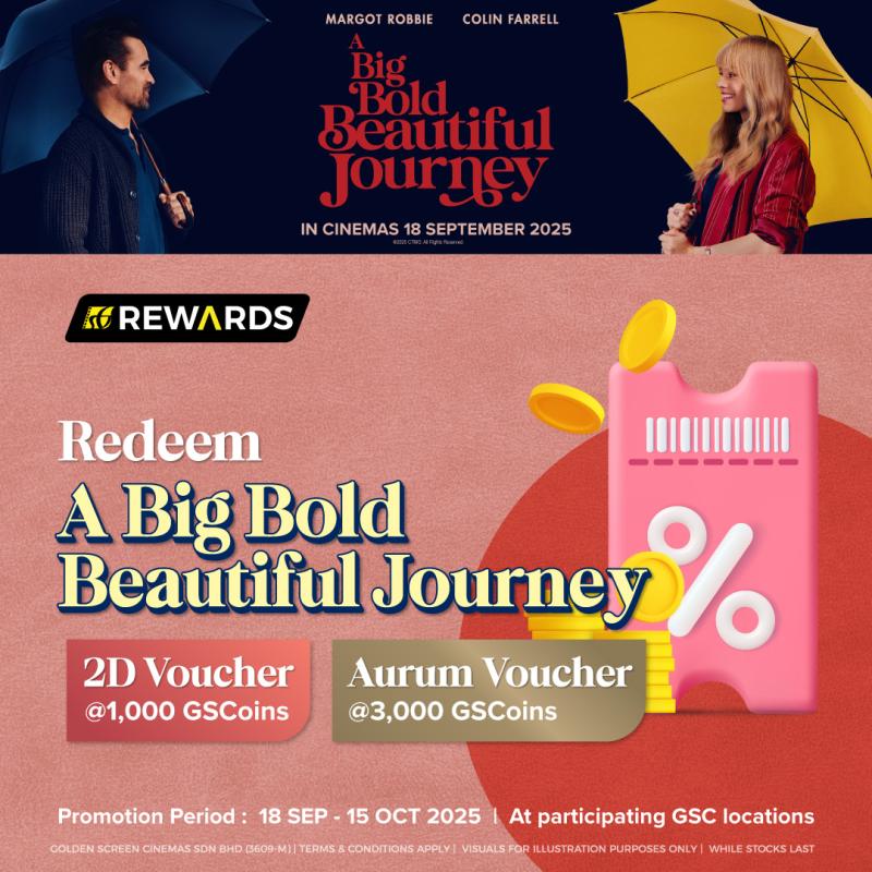 Redeem & Enjoy A Big Bold Beautiful Journey with GSCoins!
