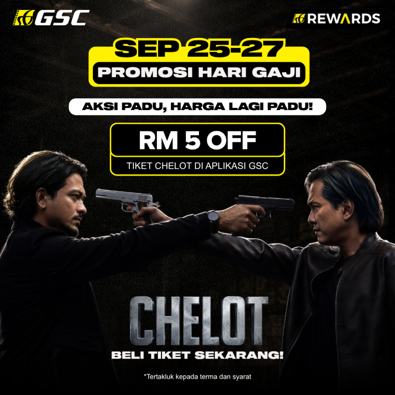 Promosi Hari Gaji: Diskaun RM5 Untuk Tiket CHELOT!