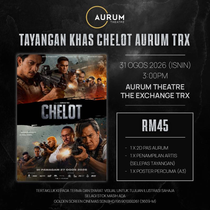 Tayangan Khas & Penampilan Pelakon “Chelot” 