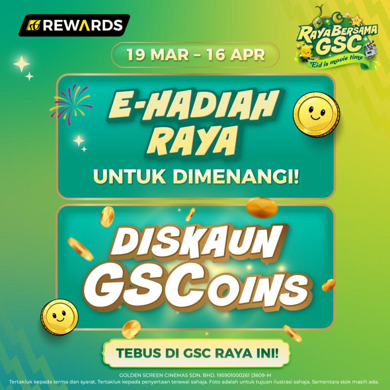 GSC Raya Bersama GSC Rewards Promo – Spend RM68 and Get E-Hadiah Raya