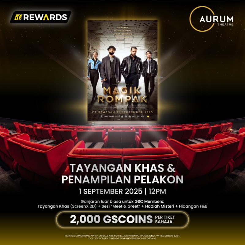 Tayangan Khas & Penampilan Pelakon “Magik Rompak” di Aurum Theatre, The Exchange TRX.