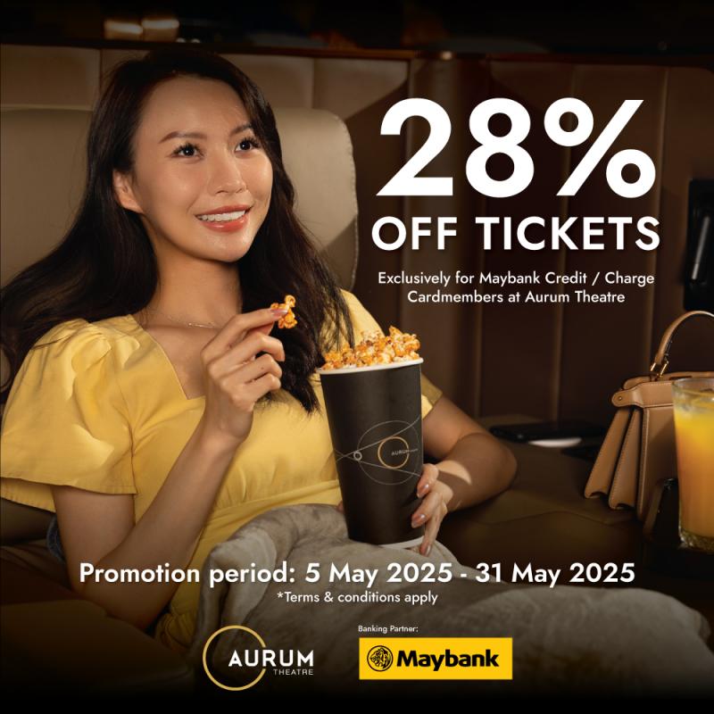 Maybank 28% OFF for Aurum Theatre Movie Tickets