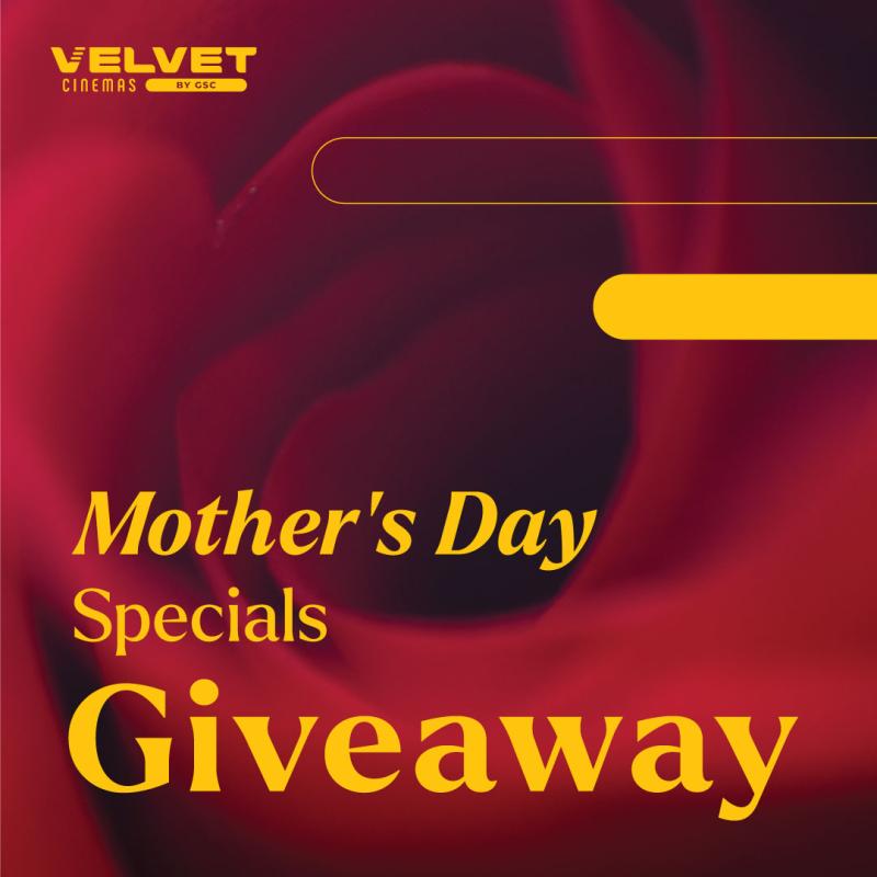 Velvet Cinemas by GSC Mother’s Day Specials Giveaway
