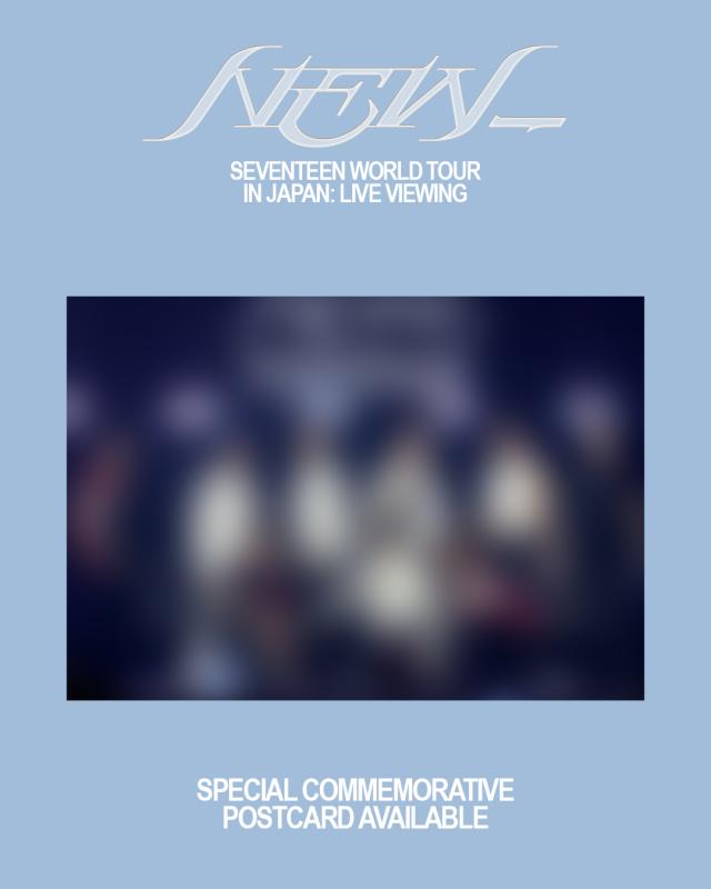 SEVENTEEN WORLD TOUR [NEW_] IN JAPAN: LIVE VIEWING