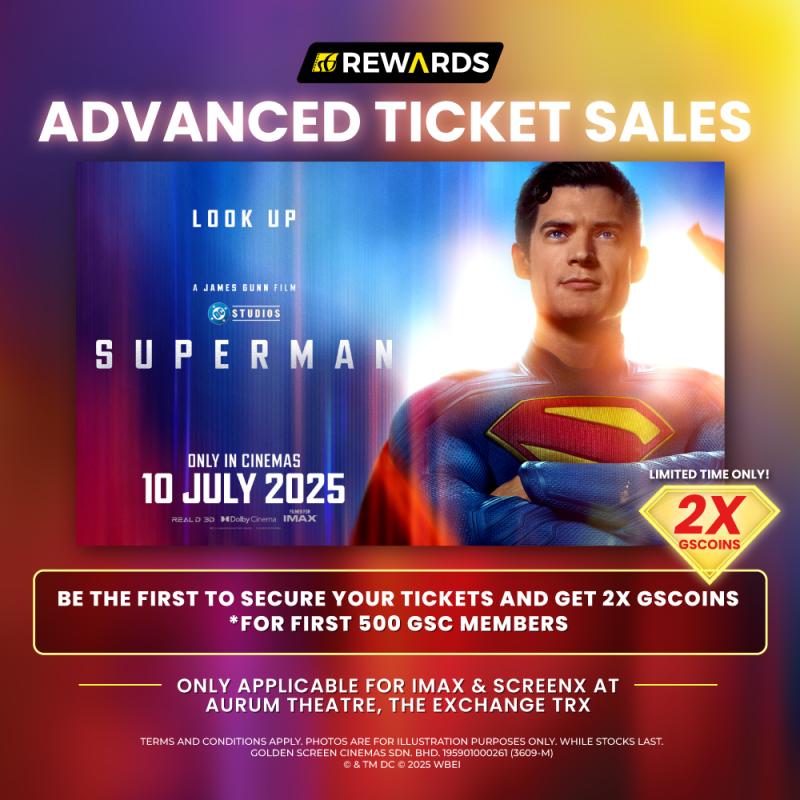 Superman – Advance Ticket Sales Promotion – 2x GSCoins for Advance Ticket Sales 