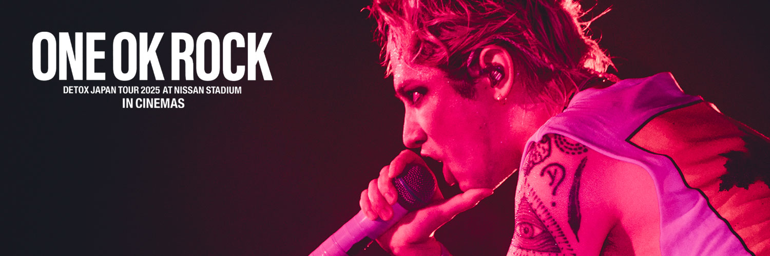 ONE OK ROCK DETOX JAPAN TOUR 2025 NISSAN STADIUM IN CINEMAS